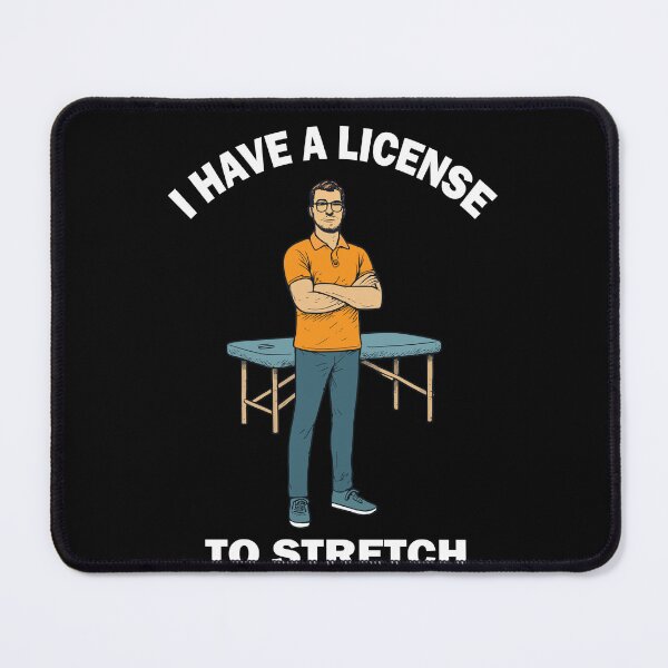 Item preview, I Have A License To Stretch Physiotherapist designed and sold by LuminOrb.