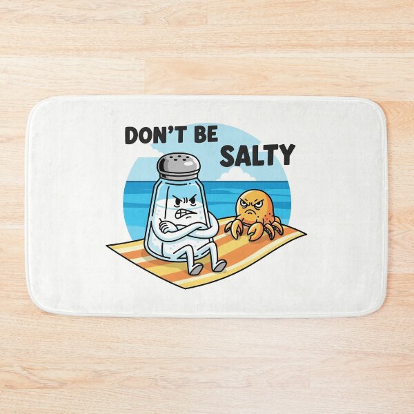 Item preview, Don't Be Salty designed and sold by Amir Faysal.