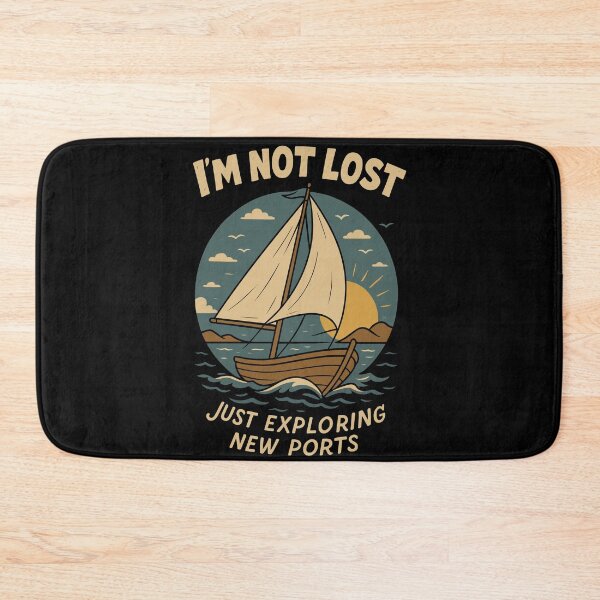 Item preview, I'm Not Lost Just Exploring New Ports Funny Saying designed and sold by LuminOrb.