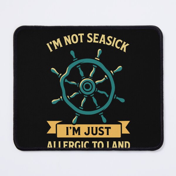 Item preview, Funny Saying I'm Not Seasick Just Allergic To Land designed and sold by LuminOrb.