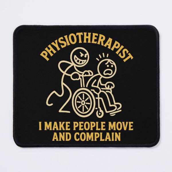 Item preview, Physiotherapist Funny Move Complain designed and sold by LuminOrb.