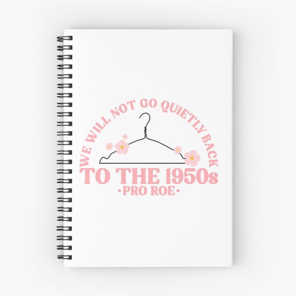 Item preview, We Will Not Go Quietly Back To The 1950s Pro Roe Pro Choice designed and sold by Emily Owen Designs.
