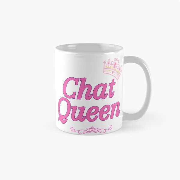 Item preview, Chat Queen designed and sold by BreakupCentral.