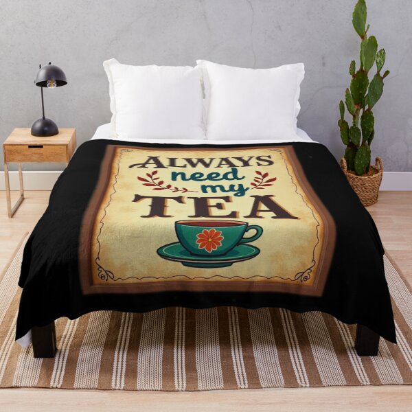 Item preview, Tea Lover Motivational ALWAYS NEED MY TEA! designed and sold by Giulivo Store Graphic.