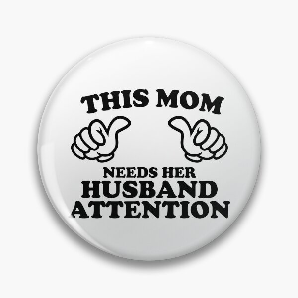 Item preview, THIS MOM NEEDS HER HUSBAND ATTENTION designed and sold by shitpostee.