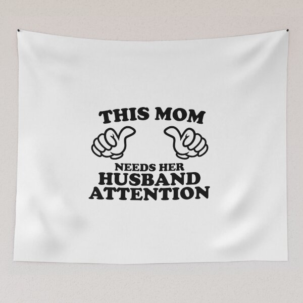 Item preview, THIS MOM NEEDS HER HUSBAND ATTENTION designed and sold by shitpostee.