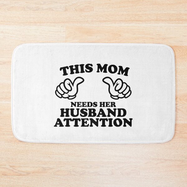 Item preview, THIS MOM NEEDS HER HUSBAND ATTENTION designed and sold by shitpostee.