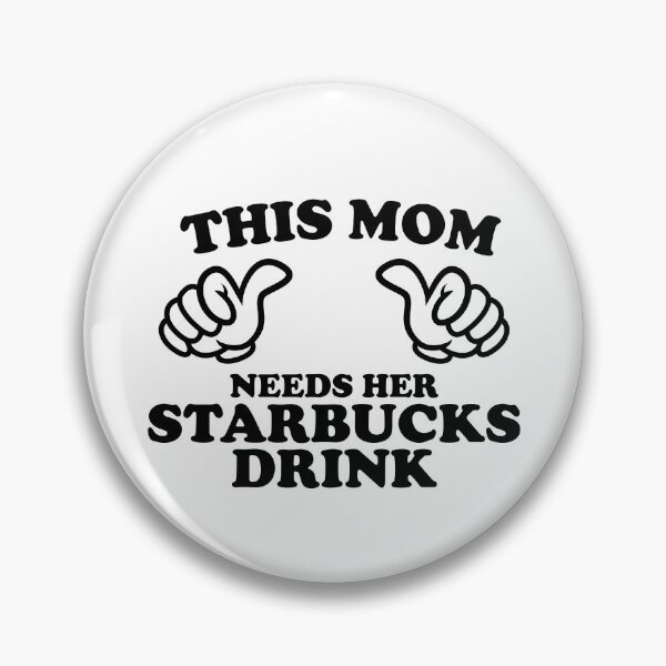 Item preview, THIS MOM NEEDS HER STARBUCKS DRINK designed and sold by shitpostee.