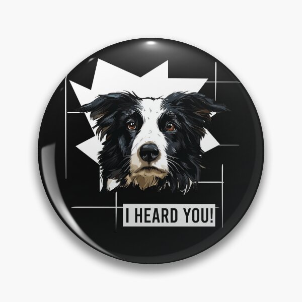 Item preview, Border Collie Saying I Heard You designed and sold by whyitsme.