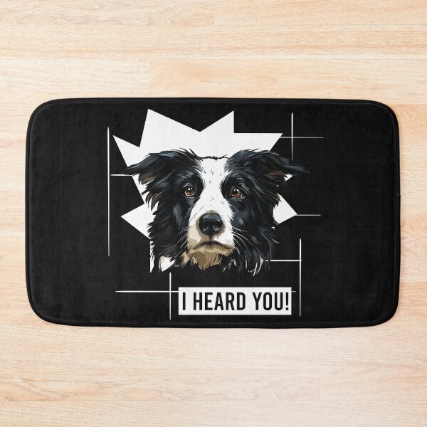 Item preview, Border Collie Saying I Heard You designed and sold by whyitsme.