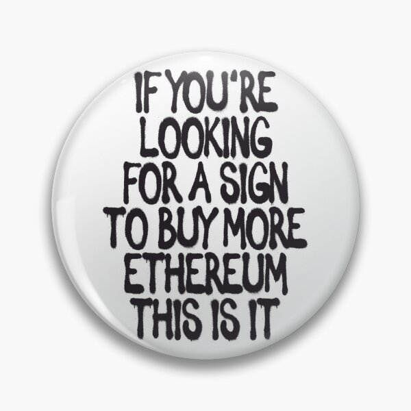 Item preview, If You're Looking For A Sign To Buy More Ethereum This Is It designed and sold by XIIISameOnly.