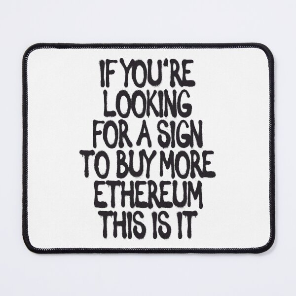 Item preview, If You're Looking For A Sign To Buy More Ethereum This Is It designed and sold by XIIISameOnly.