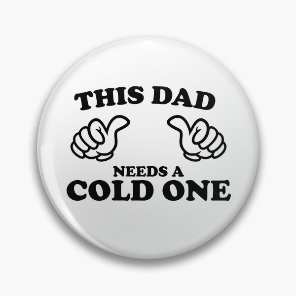 Item preview, THIS DAD NEEDS A COLD ONE designed and sold by shitpostee.