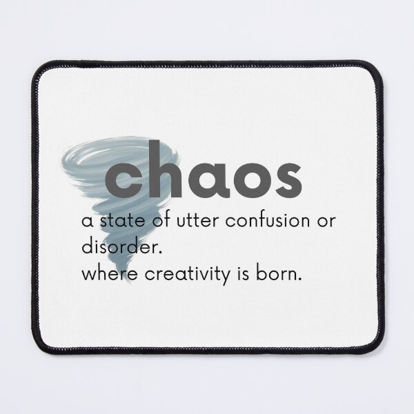 Item preview, Chaos – Where Creativity Is Born designed and sold by BRT.