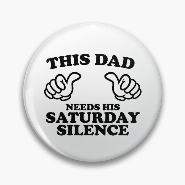 Item preview, THIS DAD NEEDS HIS SATURDAY SILENCE designed and sold by shitpostee.