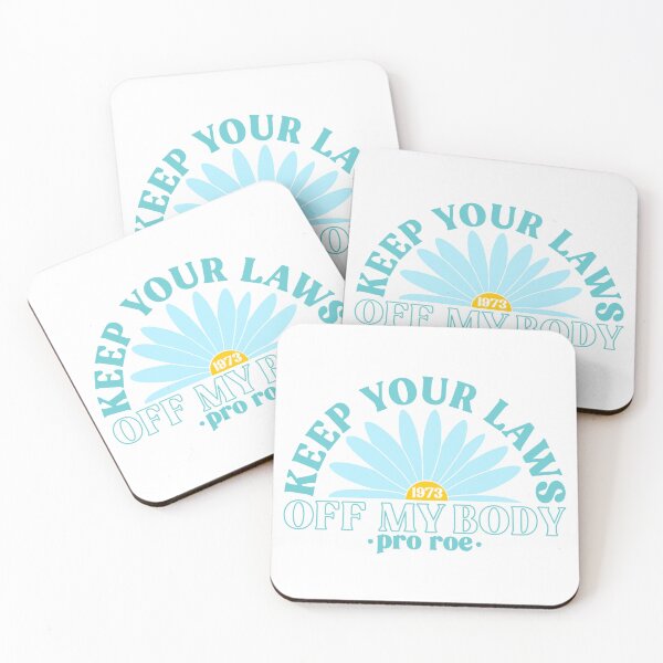 Item preview, Keep Your Laws Off My Body Pro Roe Pro Choice designed and sold by Emily Owen Designs.