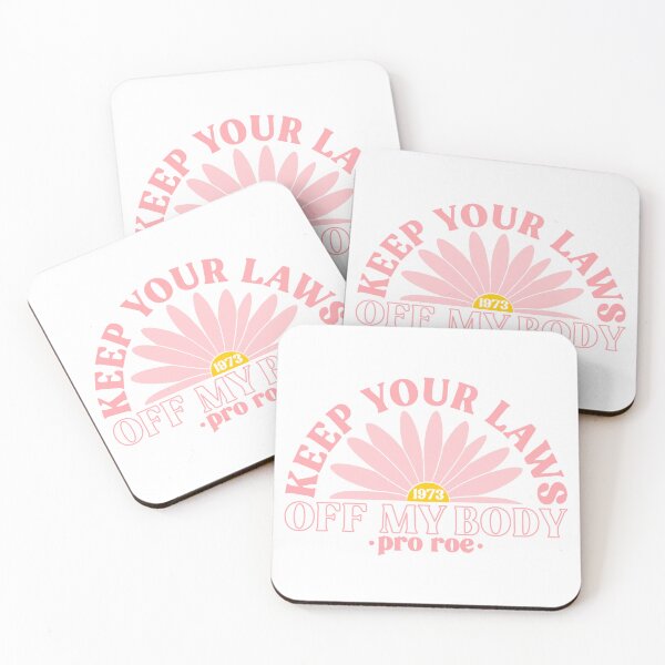Item preview, Keep Your Laws Off My Body Pro Roe Pro Choice designed and sold by Emily Owen Designs.