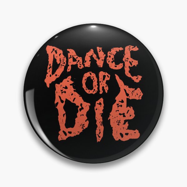 Item preview, Dance or Die designed and sold by frantuli.