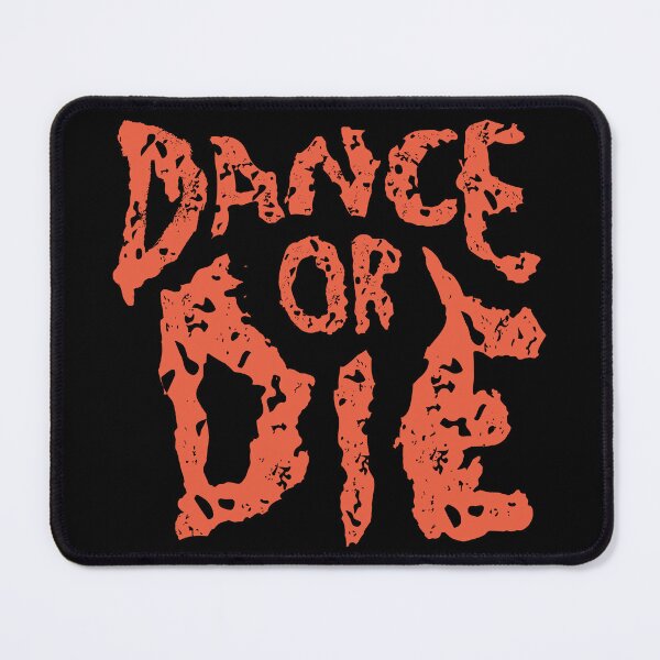 Item preview, Dance or Die designed and sold by frantuli.