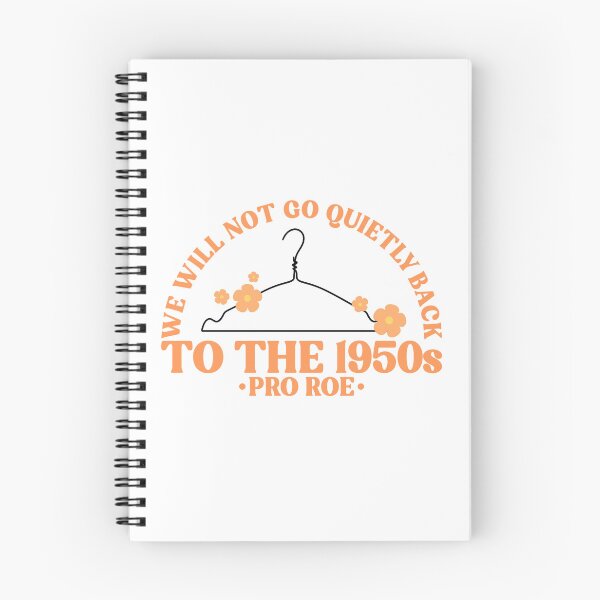 Item preview, We Will Not Go Quietly Back To The 1950s Pro Roe Pro Choice designed and sold by Emily Owen Designs.