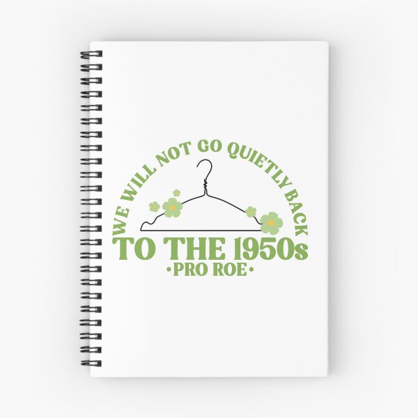 Item preview, We Will Not Go Quietly Back To The 1950s Pro Roe Pro Choice designed and sold by Emily Owen Designs.
