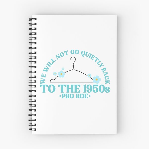 Item preview, We Will Not Go Quietly Back To The 1950s Pro Roe Pro Choice designed and sold by Emily Owen Designs.