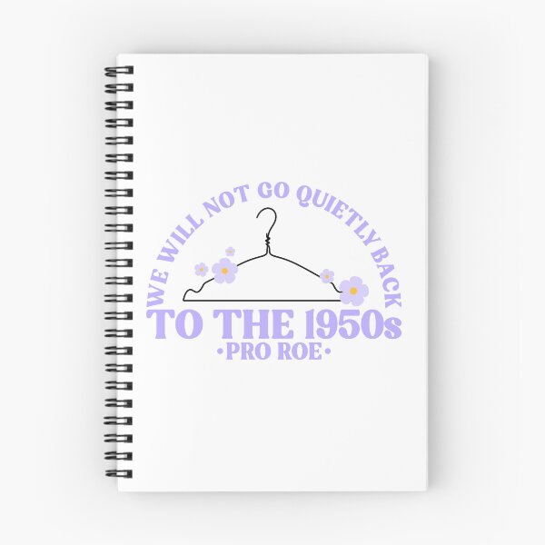 Item preview, We Will Not Go Quietly Back To The 1950s Pro Roe Pro Choice designed and sold by Emily Owen Designs.