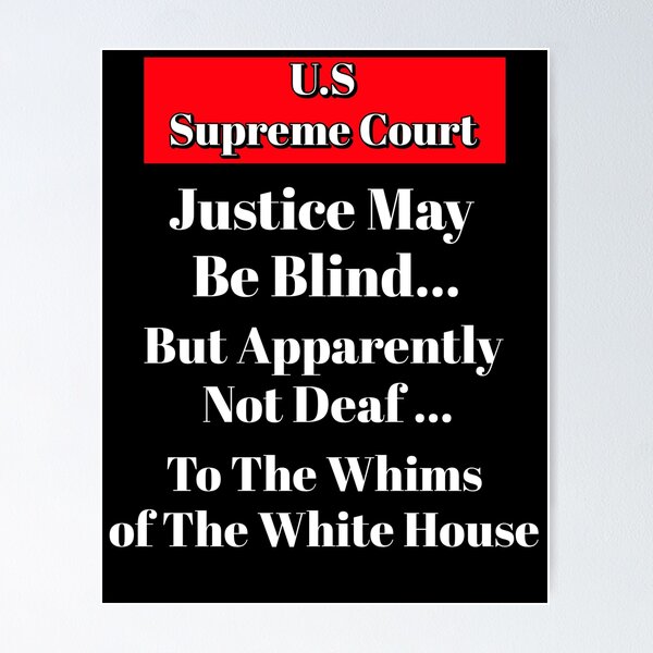 Item preview, Justice May Be Blind...U.S. Supreme Court designed and sold by signshirtz.