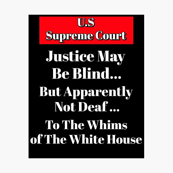 Item preview, Justice May Be Blind...U.S. Supreme Court designed and sold by signshirtz.