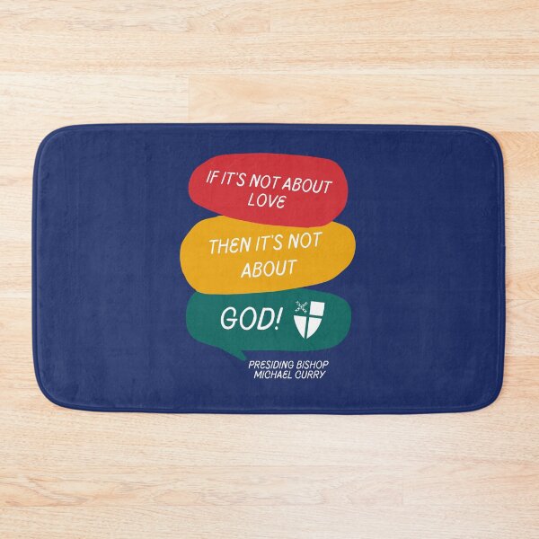 Item preview, If It's Not About Love, Then It's Not About God designed and sold by Canterbury Episcopal Campus Ministry at Texas Tech University .