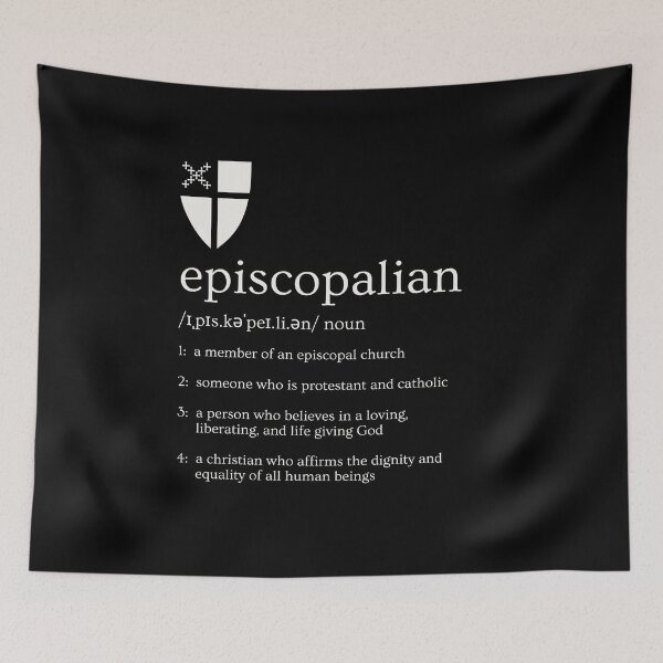 Item preview, Episcopalian Definition designed and sold by Canterbury Episcopal Campus Ministry at Texas Tech University .