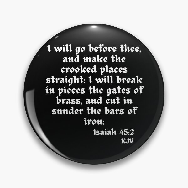 Item preview, "I Will Go Before Thee..." Isaiah 45:2 - White Text designed and sold by TheKnightWriter.