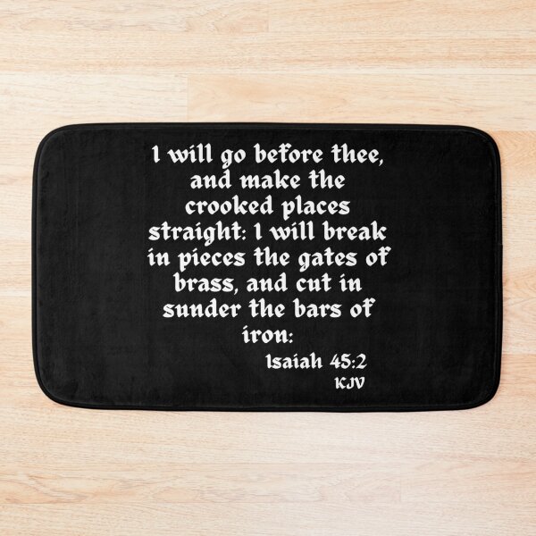 Item preview, "I Will Go Before Thee..." Isaiah 45:2 - White Text designed and sold by TheKnightWriter.