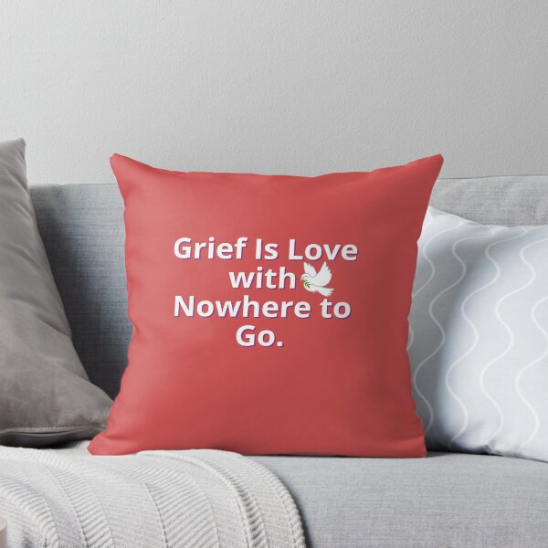 Item preview, Grief Is Love With Nowhere to Go – Comforting Mental Health Awareness T-Shirt designed and sold by Nazaja123.