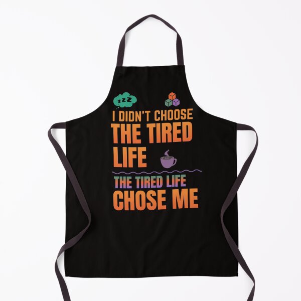 Item preview, I Didn’t Choose the Tired Life designed and sold by Teacher Life: Real, Raw & Hilarious.