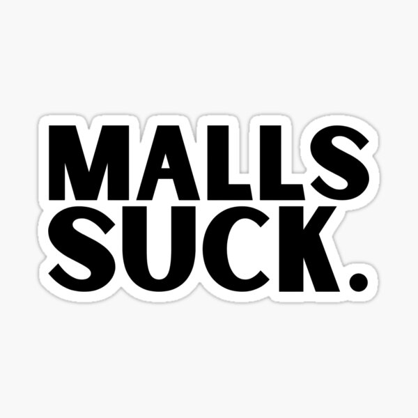 Item preview, Malls suck sidewalk surfer design  designed and sold by PNJart.