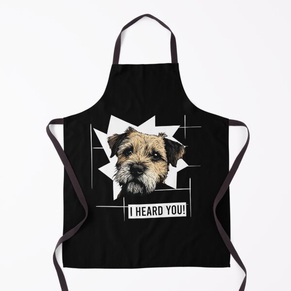 Item preview, Border Terrier Humor I Heard You designed and sold by whyitsme.