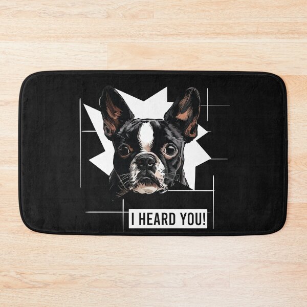 Item preview, Boston Terrier Saying I Heard You designed and sold by whyitsme.