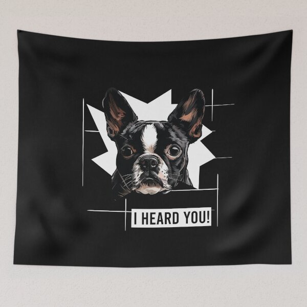 Item preview, Boston Terrier Saying I Heard You designed and sold by whyitsme.