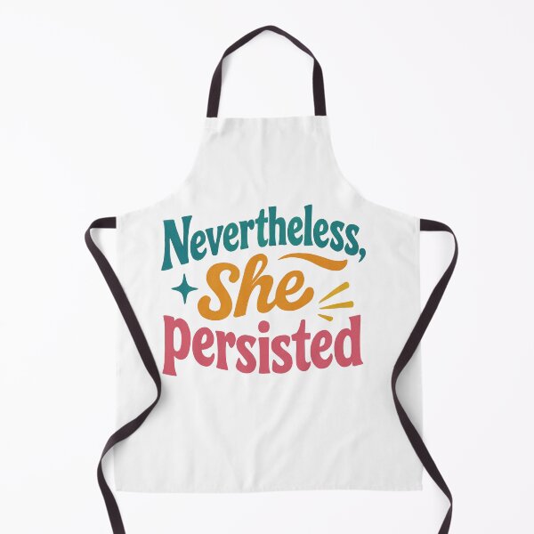 Item preview, Nevertheless She Persisted – Inspirational Feminist, Apparel & Accessories designed and sold by Wear-Haus.