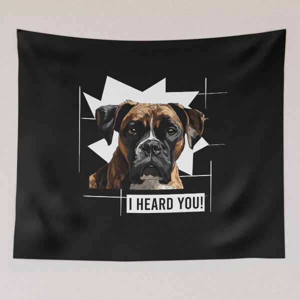 Item preview, Boxer Dog I Heard You designed and sold by whyitsme.