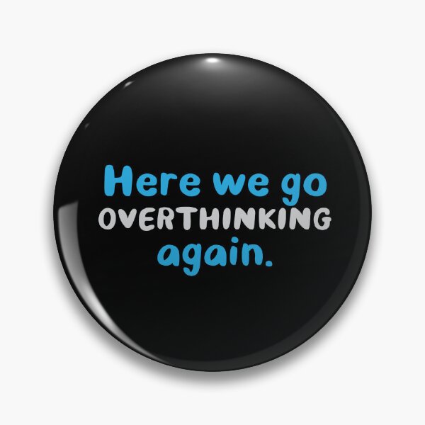 Item preview, Here we go overthinking again designed and sold by jazzydevil.
