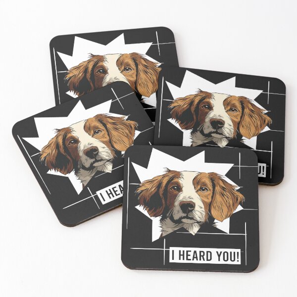 Item preview, Brittany Spaniel Dog I Heard You designed and sold by whyitsme.