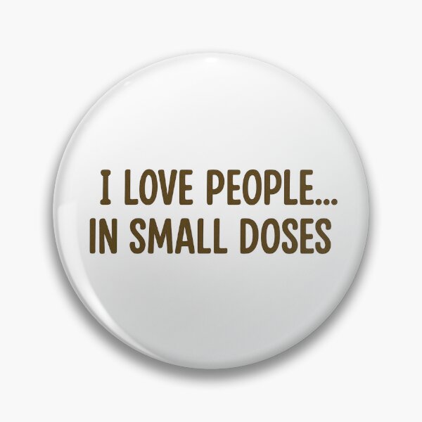 Item preview, Funny Introvert Quote – People in Small Doses designed and sold by LaserKey.