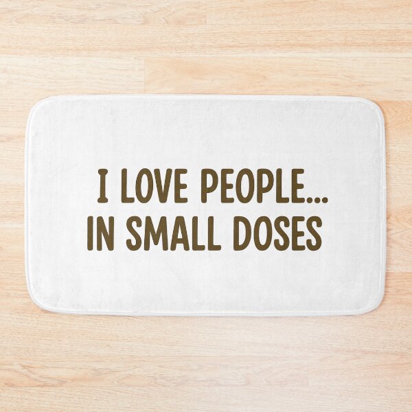 Item preview, Funny Introvert Quote – People in Small Doses designed and sold by LaserKey.