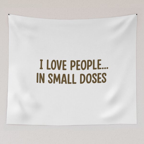 Item preview, Funny Introvert Quote – People in Small Doses designed and sold by LaserKey.