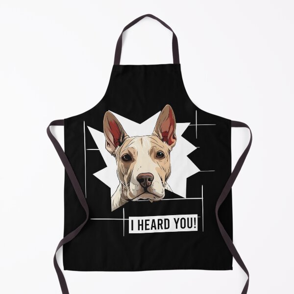 Item preview, Bull Terrier Dog Humor I Heard You designed and sold by whyitsme.