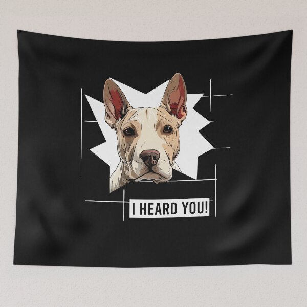 Item preview, Bull Terrier Dog Humor I Heard You designed and sold by whyitsme.