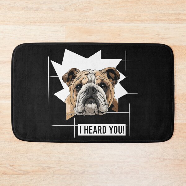 Item preview, Bulldog I Heard You designed and sold by whyitsme.