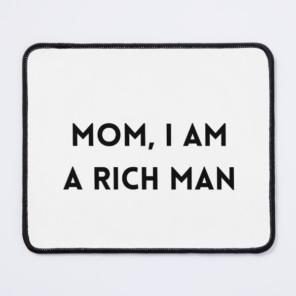 Item preview, Mom, I am a rich man designed and sold by LoveOnPaper.